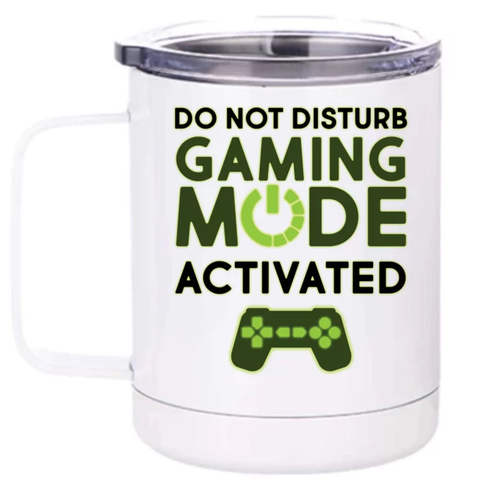 Do Not Disturb Gaming Mode Activated Front & Back 12oz Stainless Steel Tumbler Cup