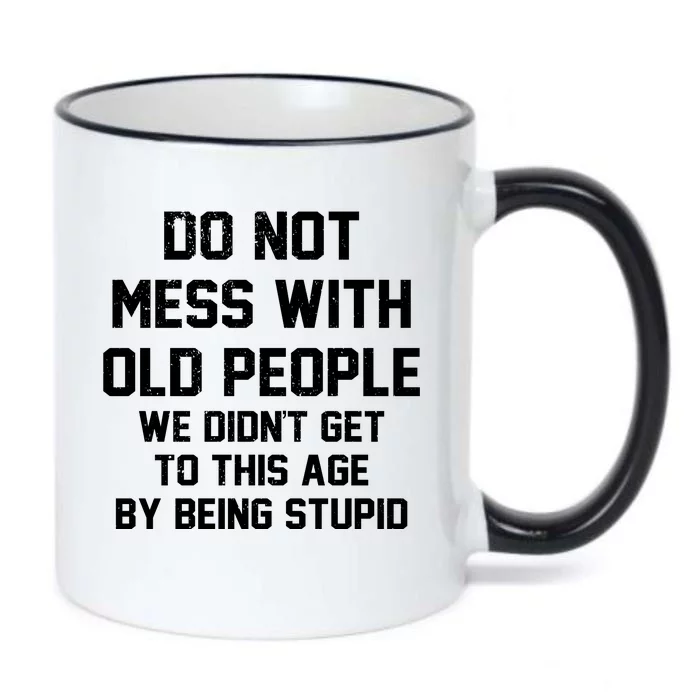 Do Not Mess With Old People Funny Black Color Changing Mug