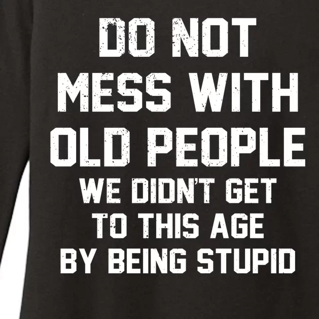 Do Not Mess With Old People Funny Womens CVC Long Sleeve Shirt