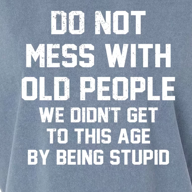 Do Not Mess With Old People Funny Garment-Dyed Women's Muscle Tee