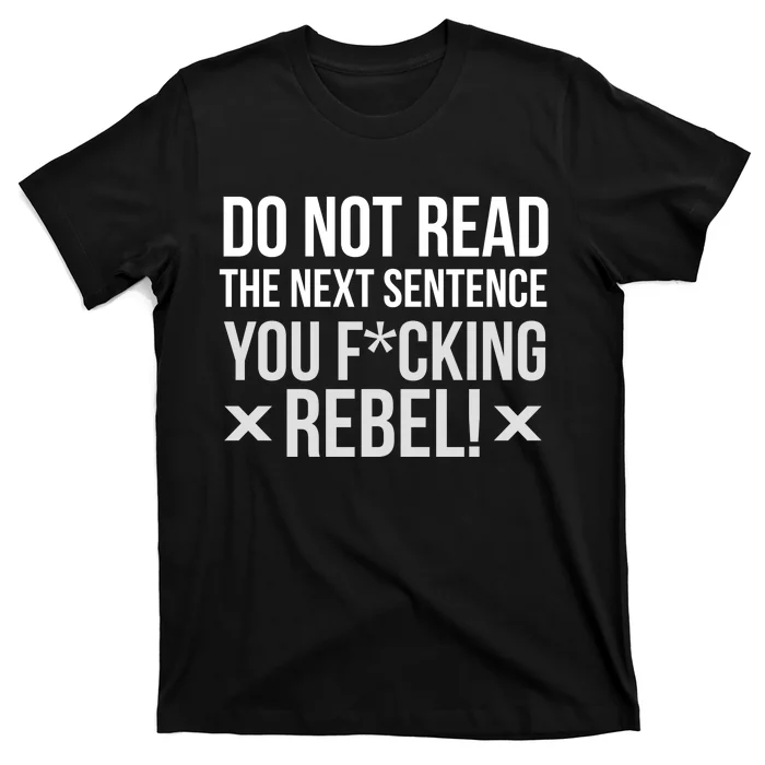 Do Not Read Funny Rebel T-Shirt