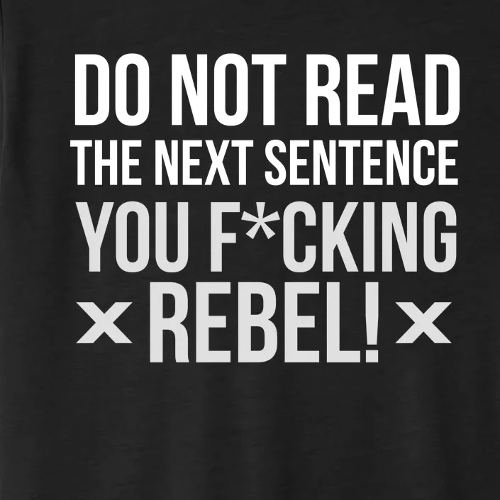 Do Not Read Funny Rebel ChromaSoft Performance T-Shirt