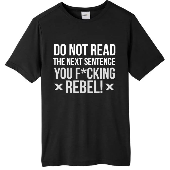 Do Not Read Funny Rebel ChromaSoft Performance T-Shirt