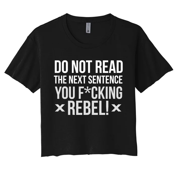 Do Not Read Funny Rebel Women's Crop Top Tee