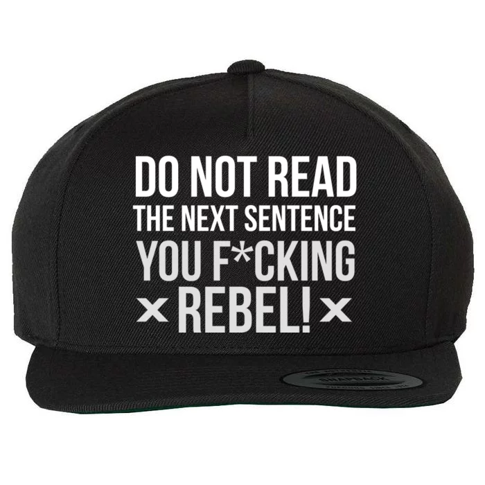 Do Not Read Funny Rebel Wool Snapback Cap