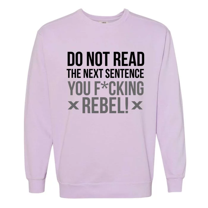 Do Not Read Funny Rebel Garment-Dyed Sweatshirt