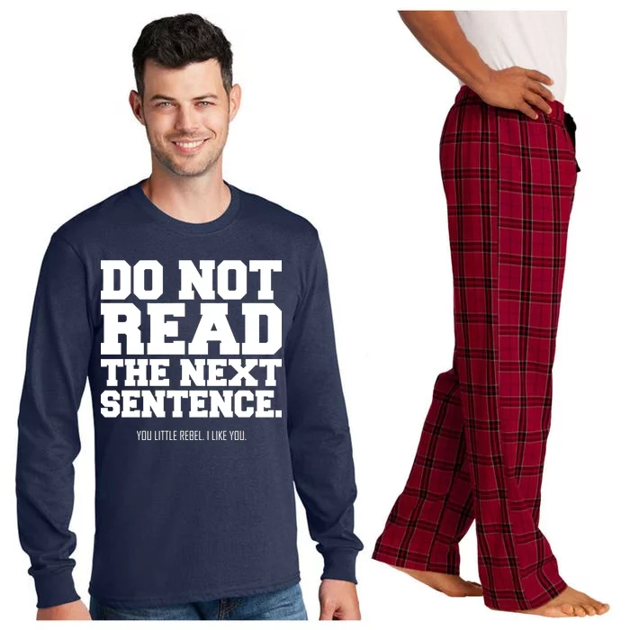 Do Not Read The Next Sentence. You Little Rebel. I Like You. Long Sleeve Pajama Set