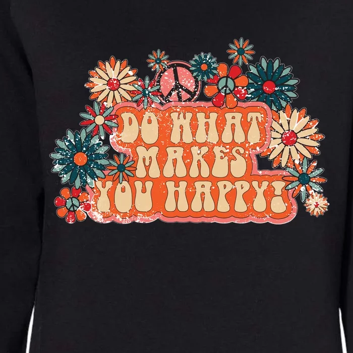 Do What Makes You Happy Retro Womens California Wash Sweatshirt