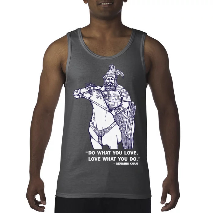 Do What You Want And Love What You Do Genghis Khan Tank Top