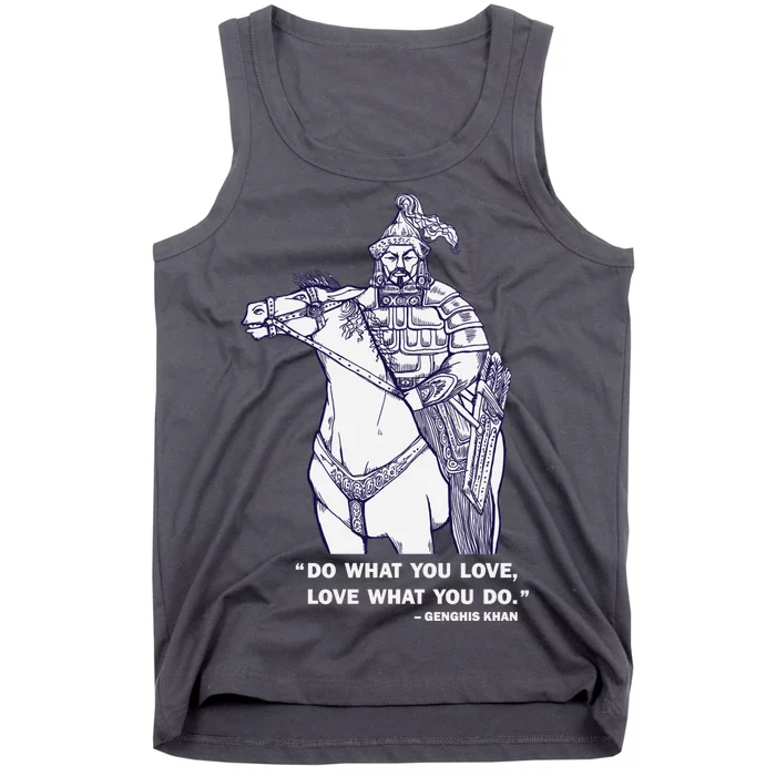 Do What You Want And Love What You Do Genghis Khan Tank Top