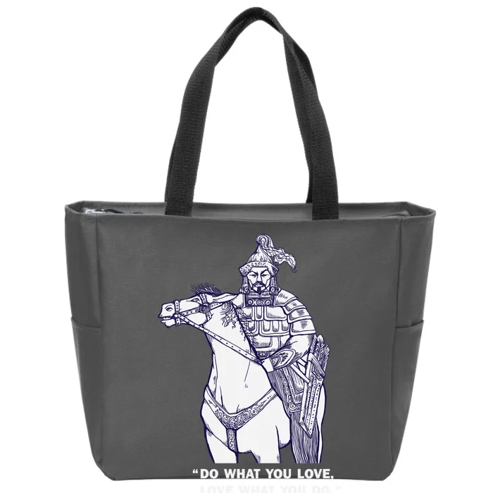 Do What You Want And Love What You Do Genghis Khan Zip Tote Bag