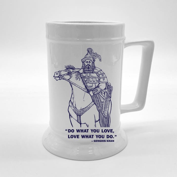 Do What You Want And Love What You Do Genghis Khan Front & Back Beer Stein