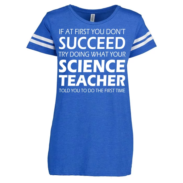 Do What Your Science Teacher Told You Enza Ladies Jersey Football T-Shirt