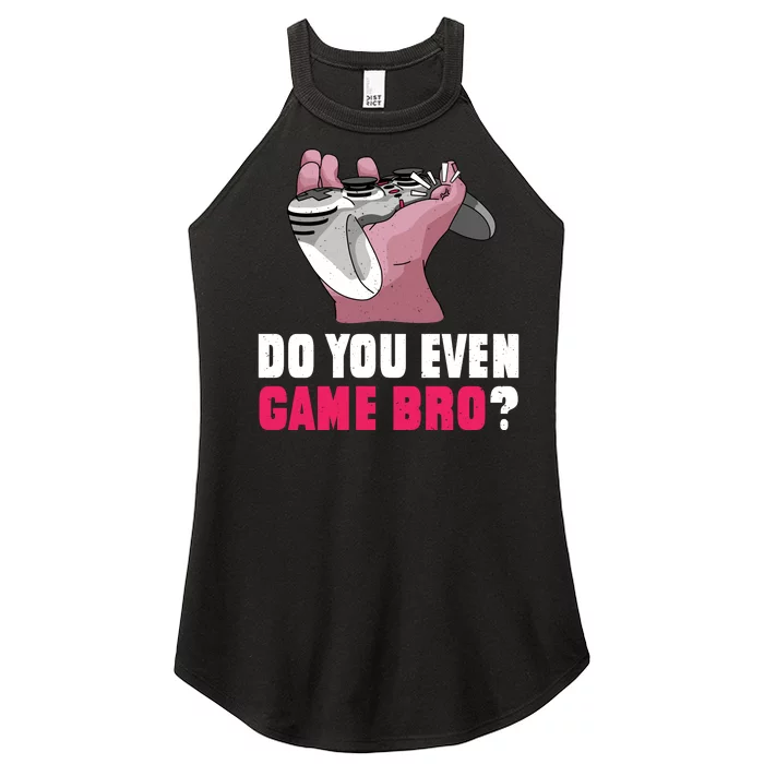 Do You Even Game Bro? Funny Gamer Women’s Perfect Tri Rocker Tank