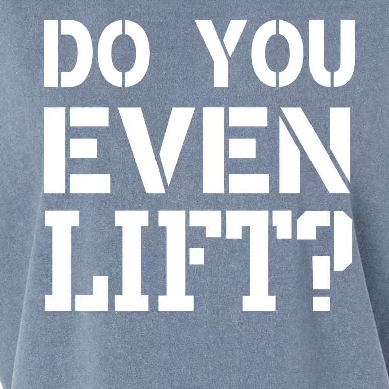 Do You Even Lift? Garment-Dyed Women's Muscle Tee