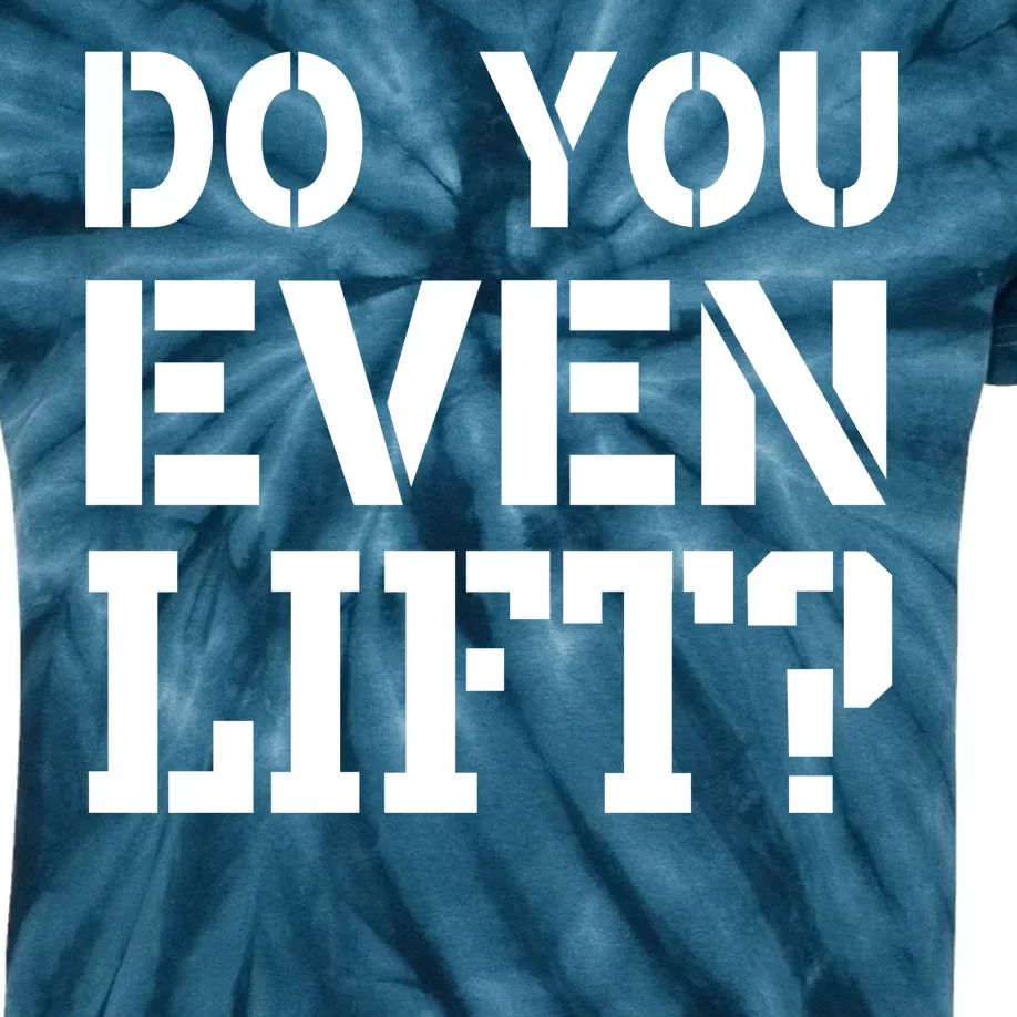 Do You Even Lift? Kids Tie-Dye T-Shirt