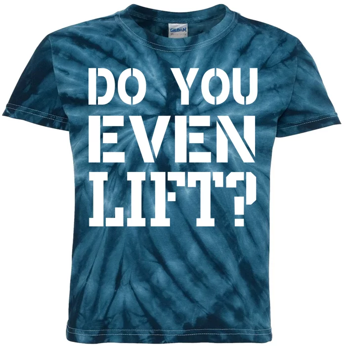 Do You Even Lift? Kids Tie-Dye T-Shirt