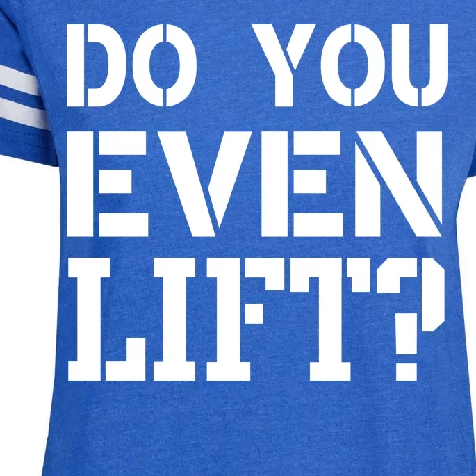 Do You Even Lift? Enza Ladies Jersey Football T-Shirt