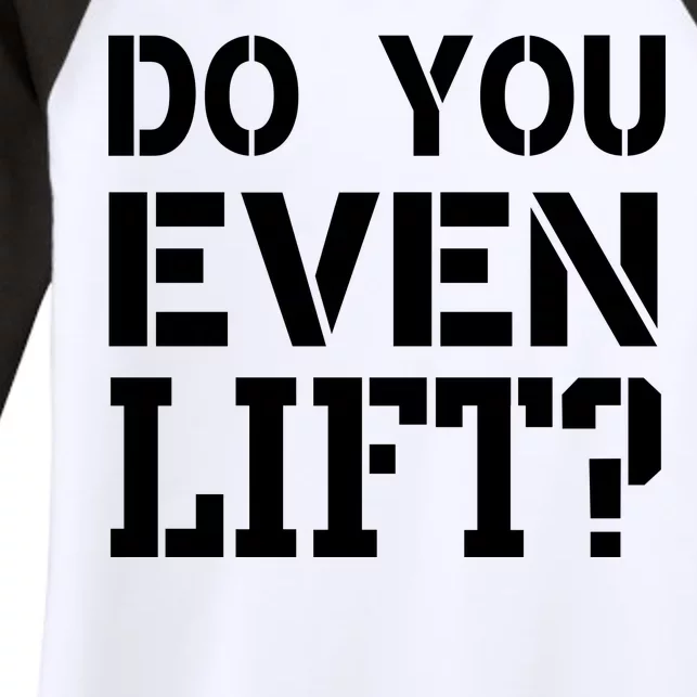 Do You Even Lift? Women's Tri-Blend 3/4-Sleeve Raglan Shirt