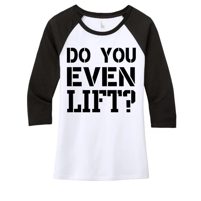 Do You Even Lift? Women's Tri-Blend 3/4-Sleeve Raglan Shirt