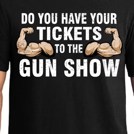 Do You Have Tickets To The Gun Show Pajama Set