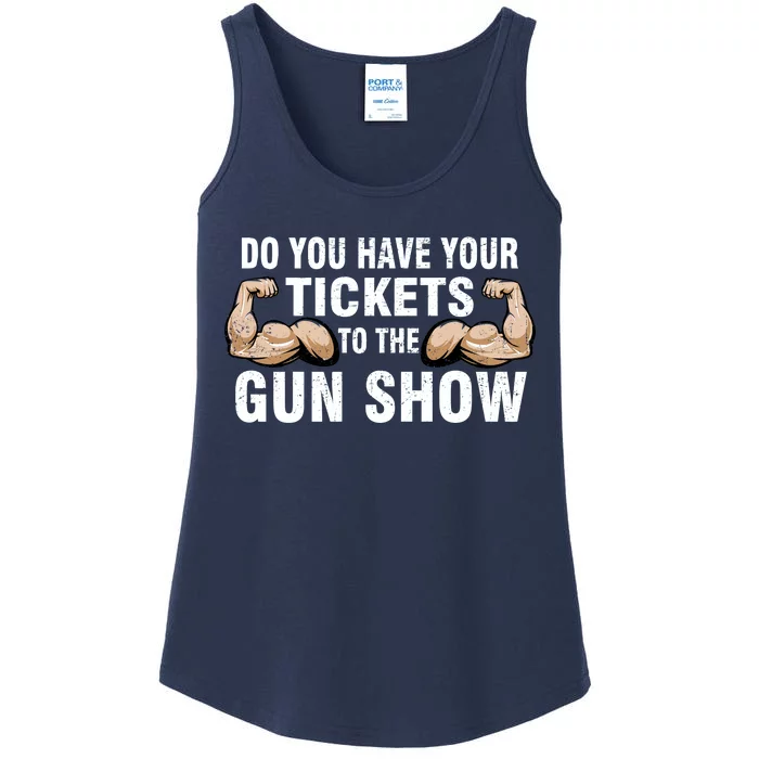 Do You Have Tickets To The Gun Show Ladies Essential Tank