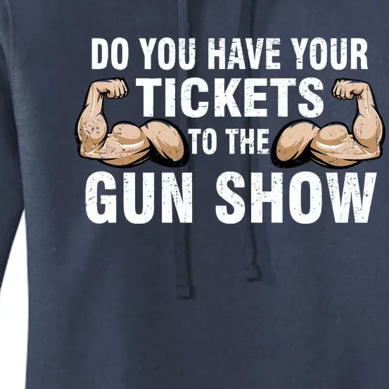 Do You Have Tickets To The Gun Show Women's Pullover Hoodie