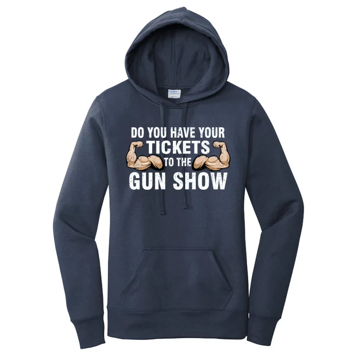 Do You Have Tickets To The Gun Show Women's Pullover Hoodie