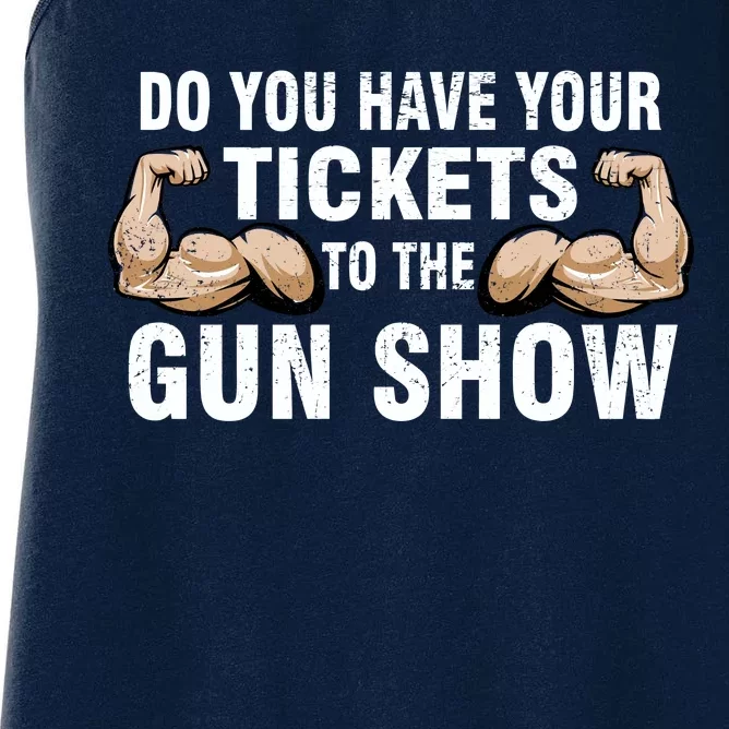 Do You Have Tickets To The Gun Show Women's Racerback Tank