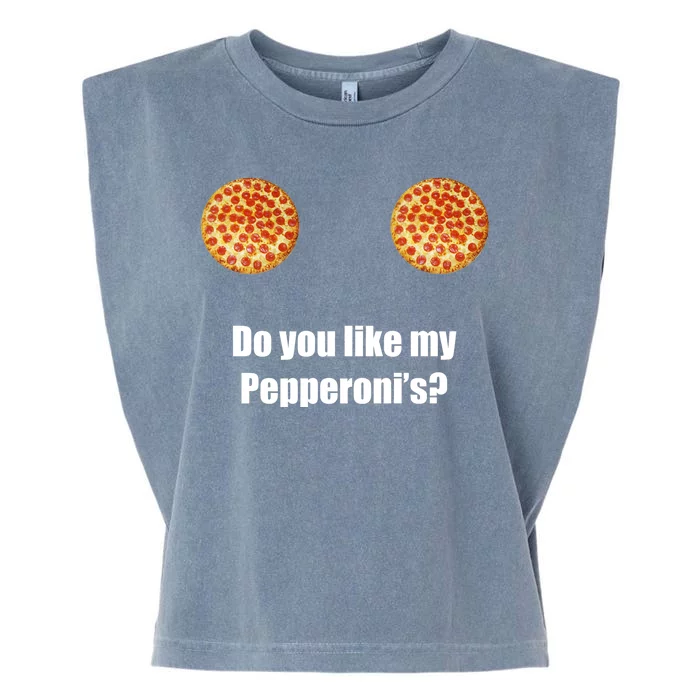 Do You Like My Pepperoni's1 Garment-Dyed Women's Muscle Tee