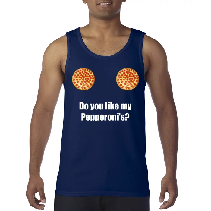 Do You Like My Pepperoni's1 Tank Top