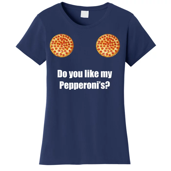 Do You Like My Pepperoni's1 Women's T-Shirt