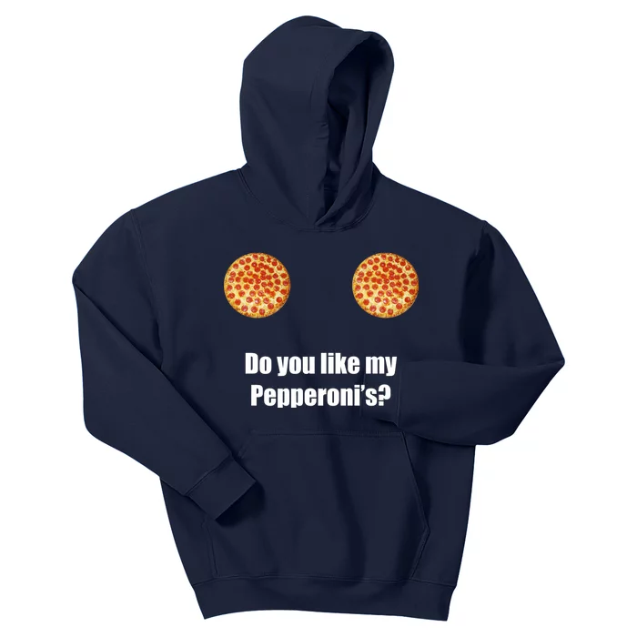 Do You Like My Pepperoni's1 Kids Hoodie