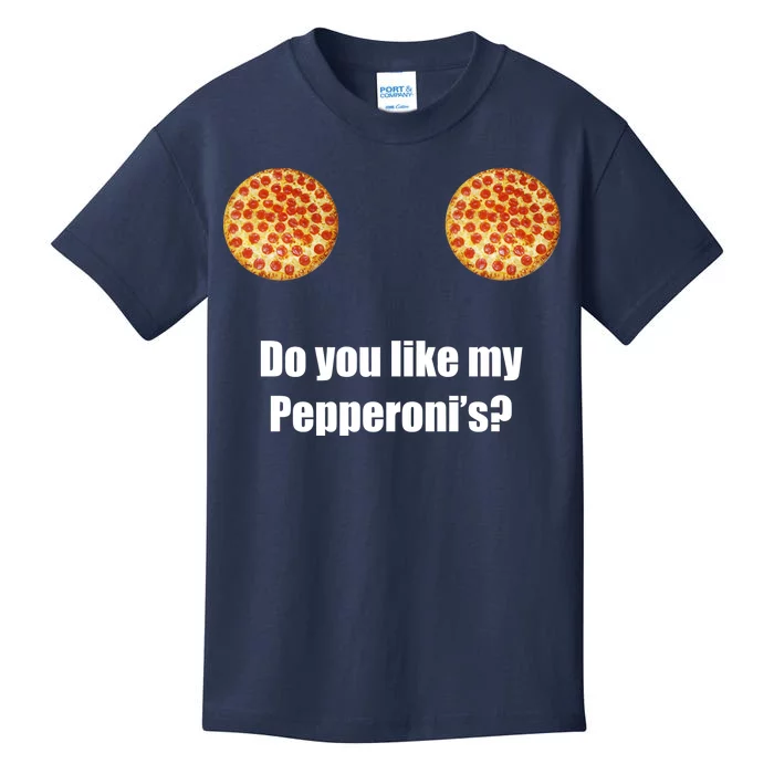 Do You Like My Pepperoni's1 Kids T-Shirt