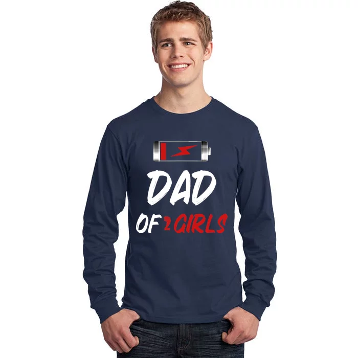 Dad Of 2 Girl Father Day Tall Long Sleeve T-Shirt