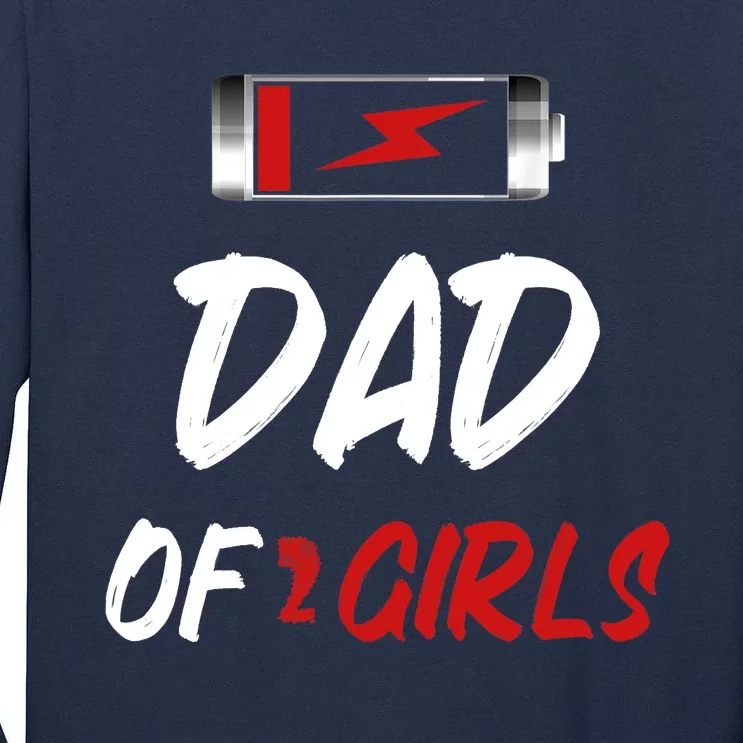 Dad Of 2 Girl Father Day Tall Long Sleeve T-Shirt