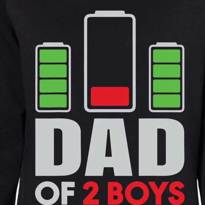 Dad Of 2 Low Battery Son Dad Fathers Day Birthday Womens California Wash Sweatshirt