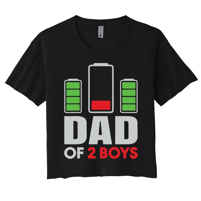 Dad Of 2 Low Battery Son Dad Fathers Day Birthday Women's Crop Top Tee