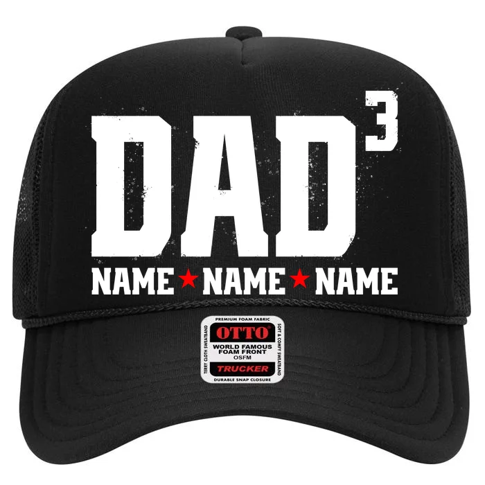 Dad Of 3 Fathers Day Gift Daughter Son Kids Names Personalized High Crown Mesh Trucker Hat