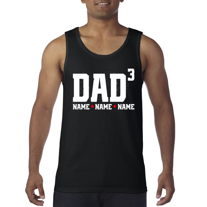 Dad Of 3 Fathers Day Gift Daughter Son Kids Names Personalized Tank Top