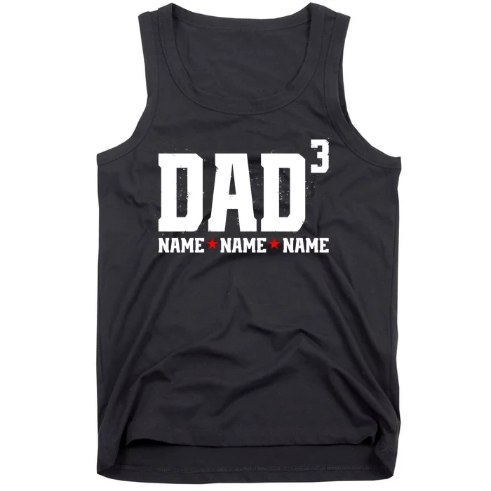 Dad Of 3 Fathers Day Gift Daughter Son Kids Names Personalized Tank Top