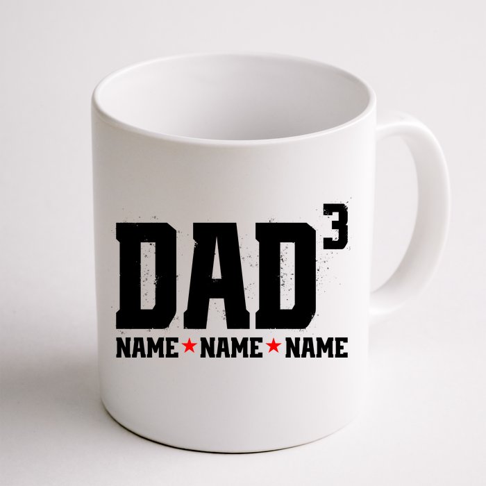 Dad Of 3 Fathers Day Gift Daughter Son Kids Names Personalized Front & Back Coffee Mug