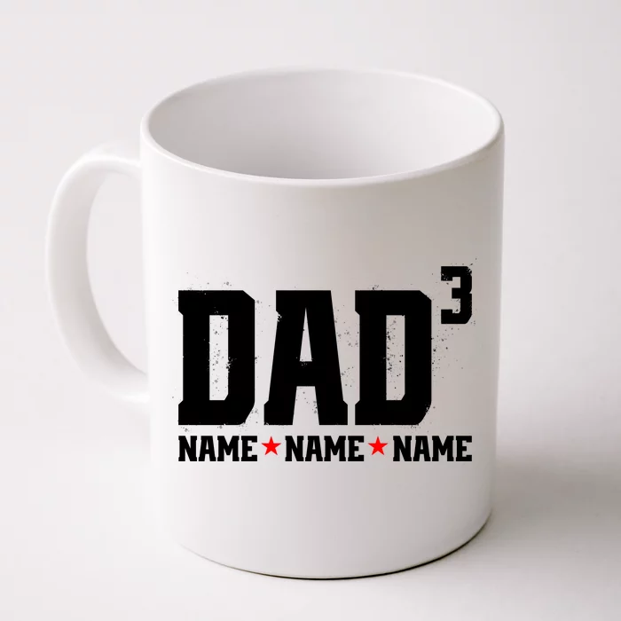 Dad Of 3 Fathers Day Gift Daughter Son Kids Names Personalized Front & Back Coffee Mug