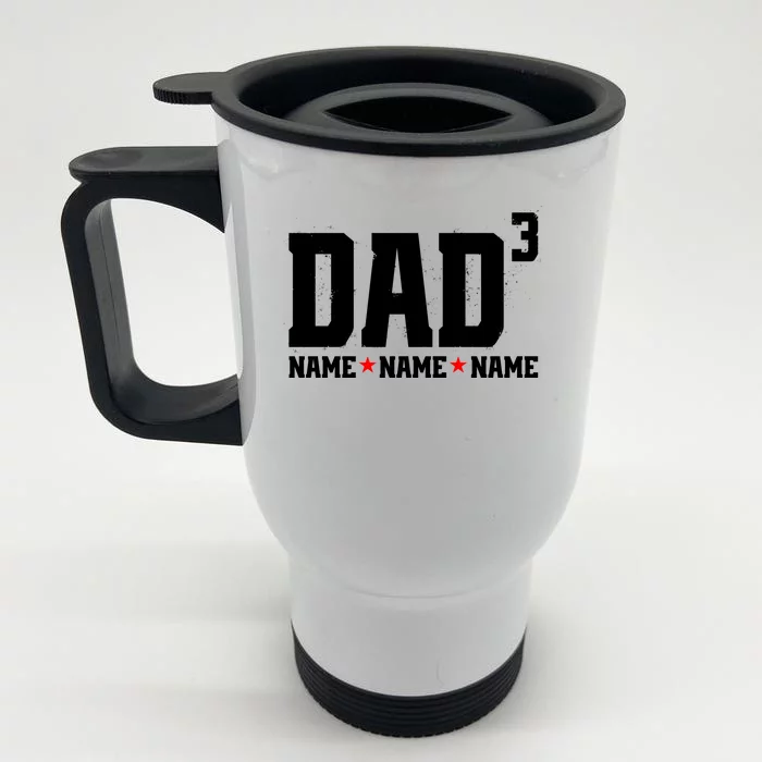 Dad Of 3 Fathers Day Gift Daughter Son Kids Names Personalized Front & Back Stainless Steel Travel Mug