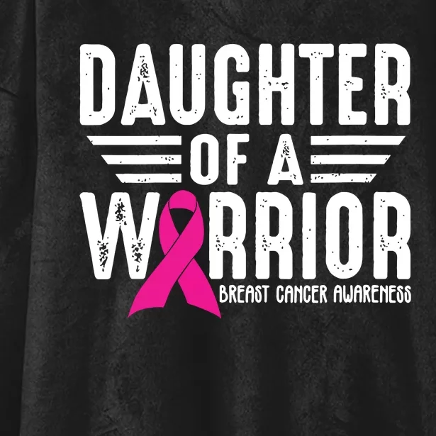 Daughter Of A Warrior Breast Cancer Awareness Support Squad Hooded Wearable Blanket