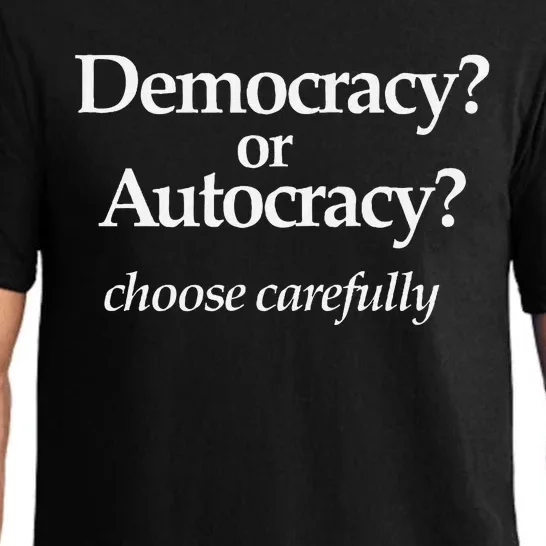 Democracy Or Autocracy Choose Wisely. Pajama Set