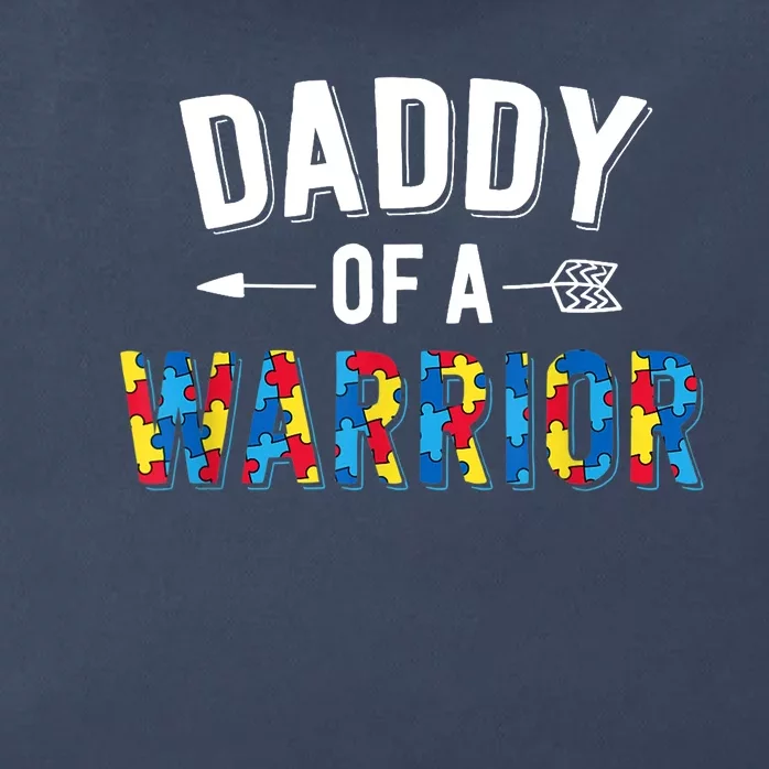 Daddy Of A Warrior Family Dad World Autism Awareness Day Zip Tote Bag