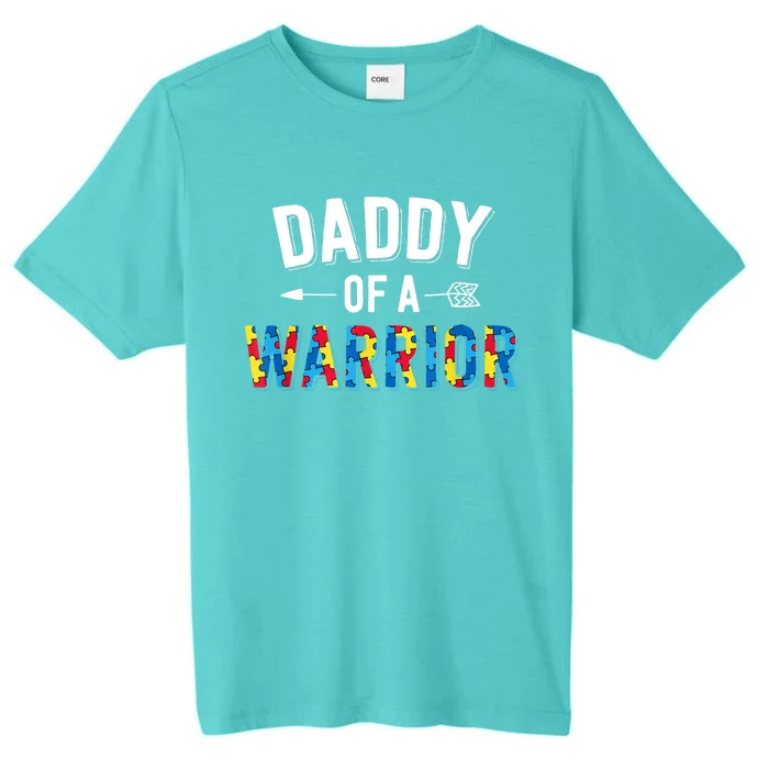 Daddy Of A Warrior Family Dad World Autism Awareness Day ChromaSoft Performance T-Shirt