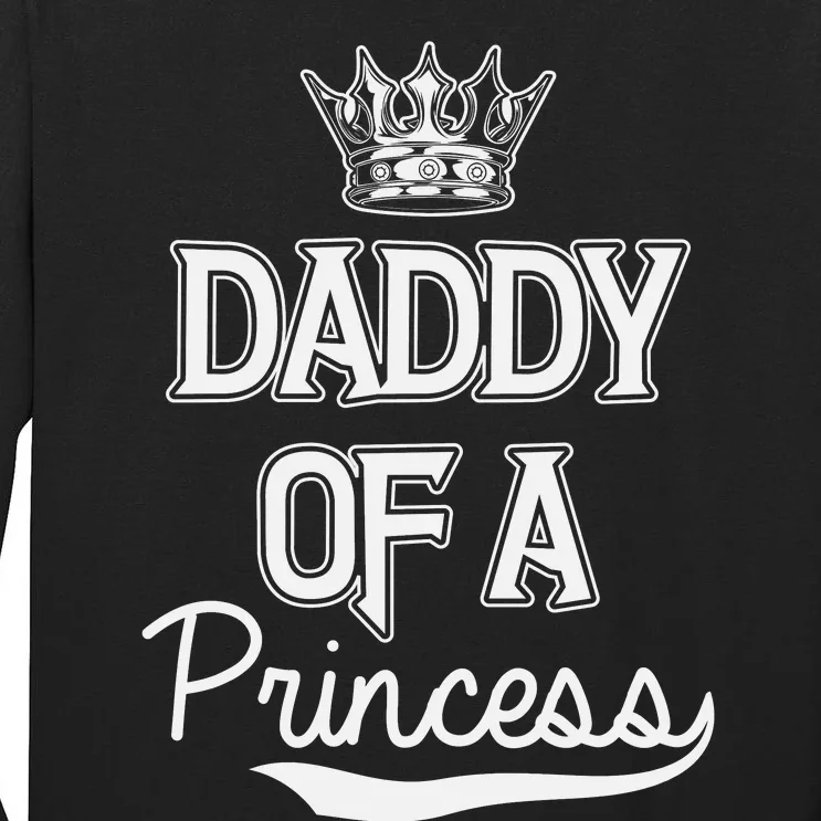 Daddy Of A Princess Fathers Day Tall Long Sleeve T-Shirt