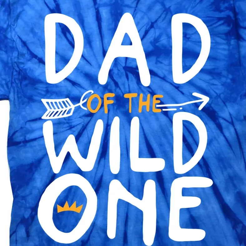 Dad Of A Wild One Funny 1st Birthday First Family Party Cool Gift Tie-Dye T-Shirt